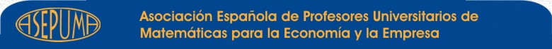 Asociaci&oacute;n Espa&ntilde;ola de Profesores Universitarios de Matem&aacute;ticas para la Econom&iacute;a y la Empresa
