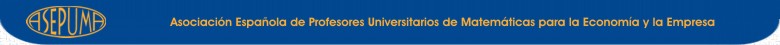 Asociaci�n Espa�ola de Profesores Universitarios de Matem�ticas para la Econom�a y la Empresa